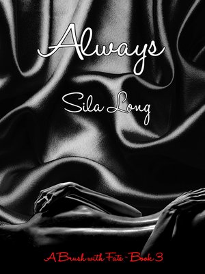cover image of Always ~ a Brush with Fate ~ Book 3